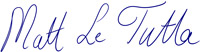 Matt Le Tutla Signature